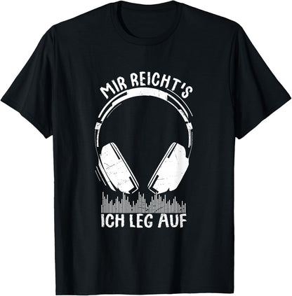 DJ with German Text Mir Reichts ich leg auf Geschenk fr Djs, black T-Shirt