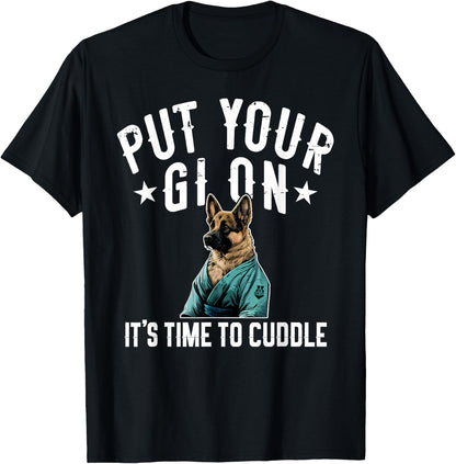 Funny Jiu Jitsu Put Your Gi On German Shepherd T-Shirt