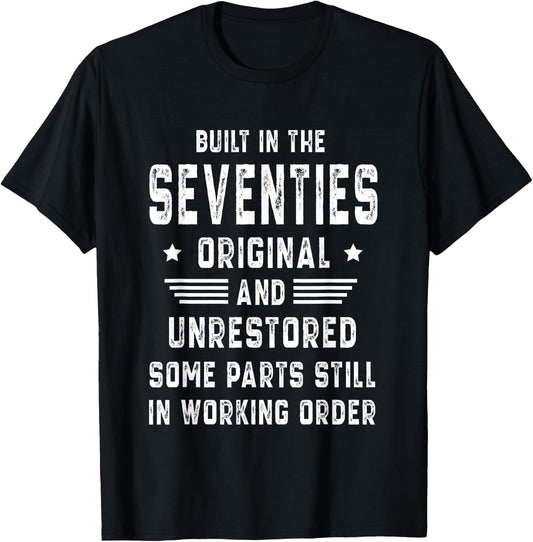 70s Built In The Seventies Original Unrestored 50th Birthday T-Shirt