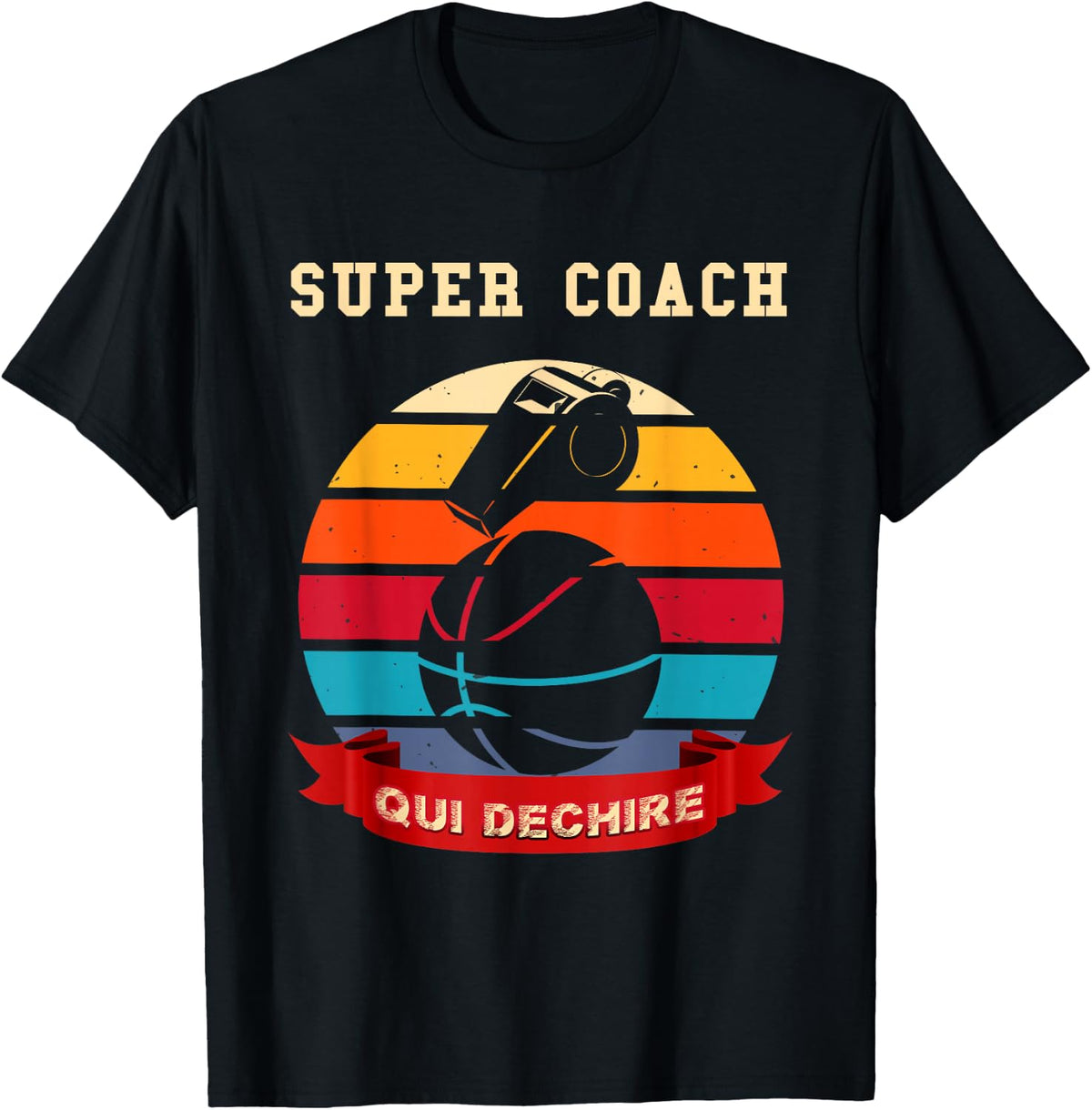 Super Coach Qui Déchire Humour Basketball Man Or Woman , Black, S T-Shirt