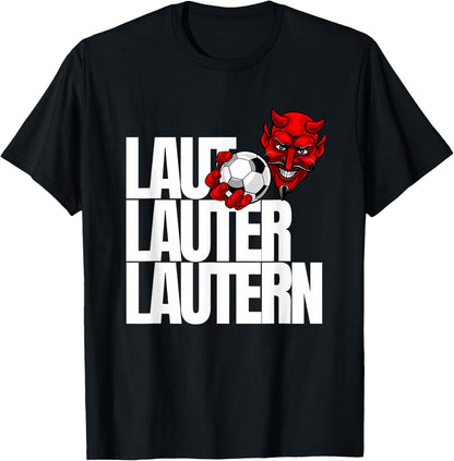 Football Lautern Verein Kaiserslautern Lautre Stadt Pfalz , black T-Shirt