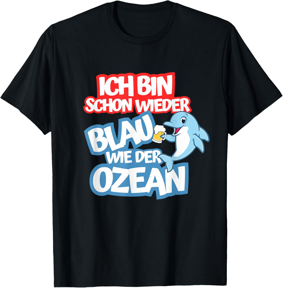 Blue as the Ocean Julian Mia Malle Party Sayings Summer B06 , black T-Shirt