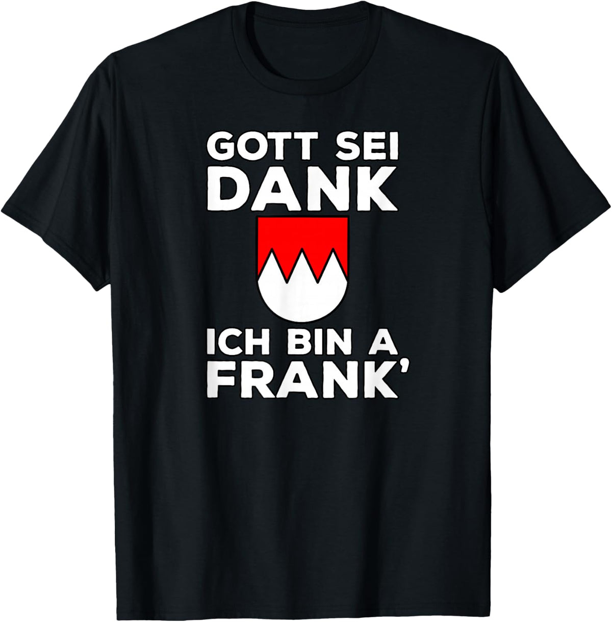 with German Text Gott Sei Dank Ich Bin A Frank [God Sei Dank], black, s T-Shirt