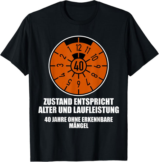 Badge 40 Years Condition Equivalent to Age and Mileage , black, s T-Shirt