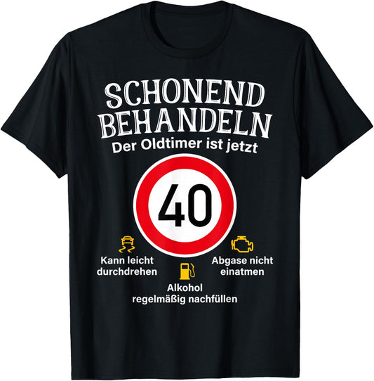 40th Birthday Gentle Treat Oldtimer Ist 40 Tempo 40 , black T-Shirt