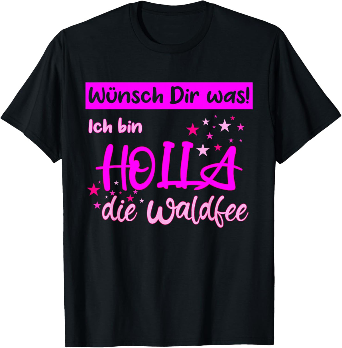 Holla die Waldfee Wünsch Dir was , black, s T-Shirt