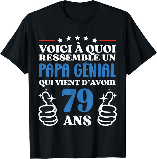 79 Years Gift Funny Birthday Dad Awesome T-Shirt