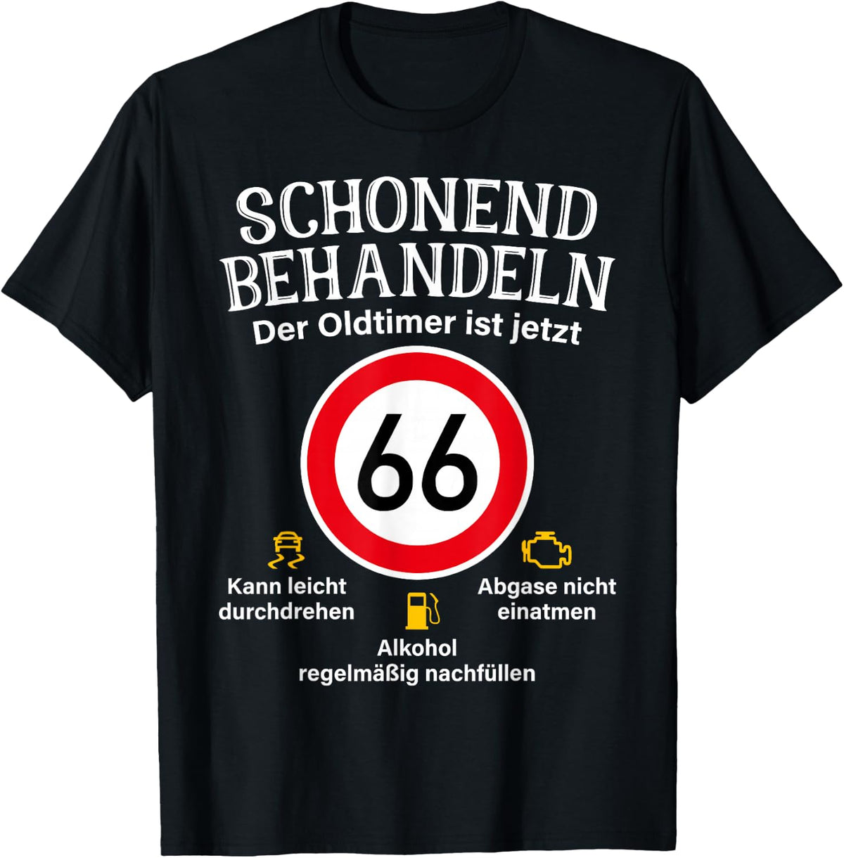 66th Birthday Gentle Treatment Oldtimer Ist 66 Tempo 66 , black T-Shirt