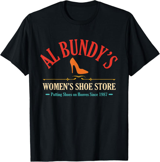 Al Bundys Womens Shoe Store Putting Shoes Vintage , black T-Shirt