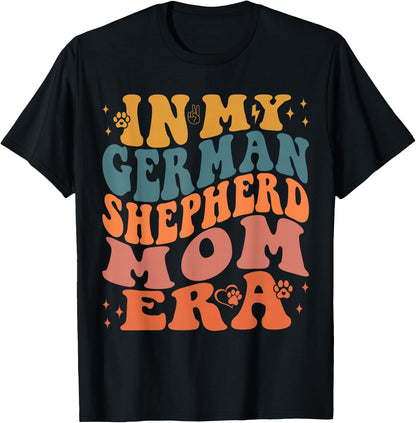 Funny In My German Shepherd Mom Era Dog Lover T-Shirt