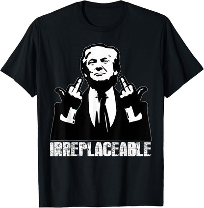 Trump, the President's Irreplaceable Middle Finger , Black, S T-Shirt