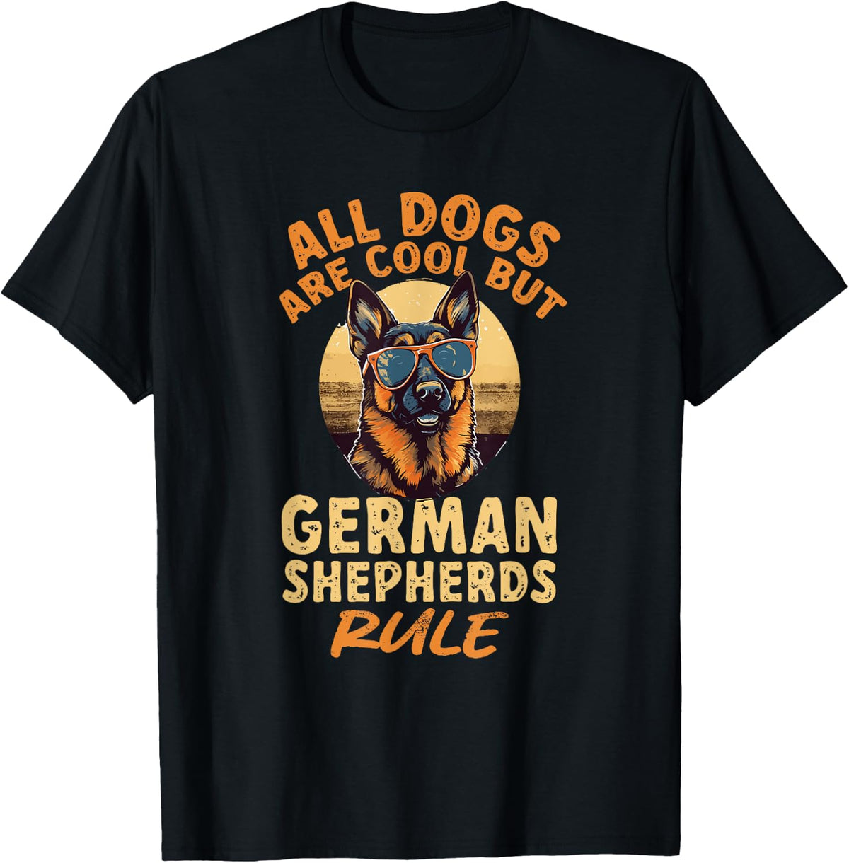 German Shepherd Dog Breed All Dogs Are Cool But T-Shirt