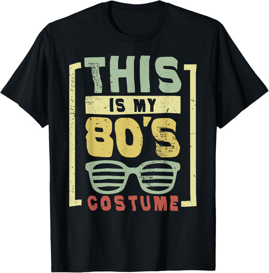 80s gift, This Is My 80s Costume gift, 80s Party T-Shirt