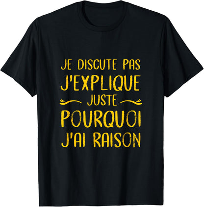 I dont argue, I just explain why Im very funny , Black, S T-Shirt