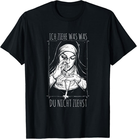 with German Text Ich Ziehe Was Du Nicht Ziehst Tekk HardTekk nun, black T-Shirt