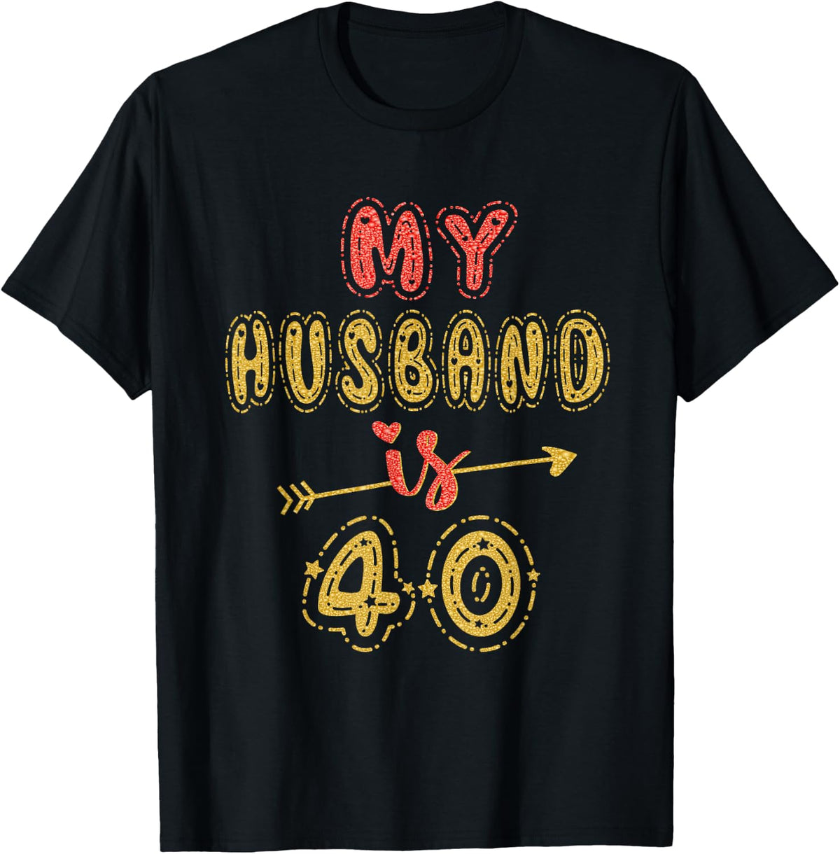 My Husband Is 40 Years Old Men 40th Birthday Idea T-Shirt
