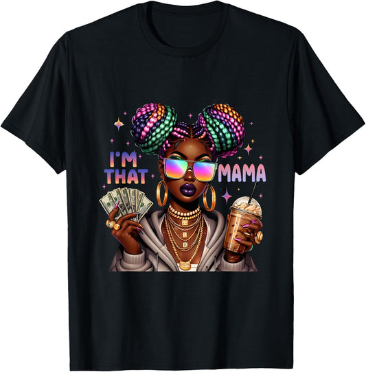 African American Melanin I'm That Mama Afro Queen T-Shirt