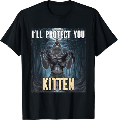I'll Protect You Kitten Funny Alpha Werewolf Wolf Meme , Black, S T-Shirt