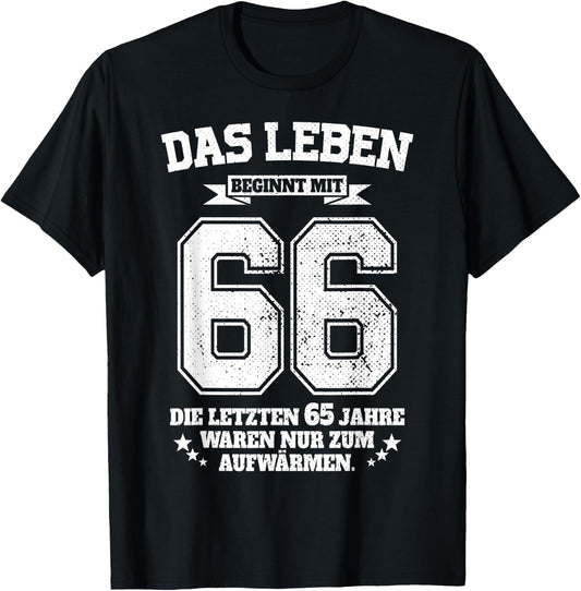 66th Birthday Man Woman Das Leben Beginnt Mit 66 Jahre , black T-Shirt