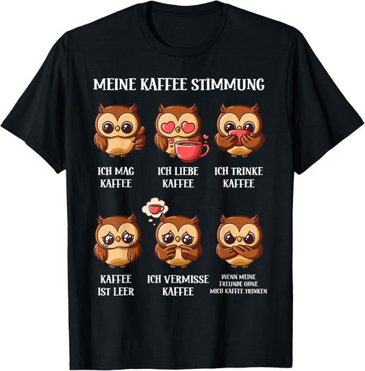 with German Text My Coffee Mood Owl Design, black T-Shirt