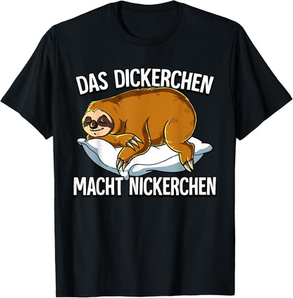 Sloth Das Dickerchen Macht Ein Naperchen , black T-Shirt