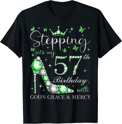 Stepping Into My 57th Birthday With God's Grace & Mercy T-Shirt