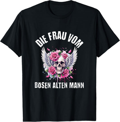 with German Text Die Frau vom B?sen Alten Mann, black T-Shirt