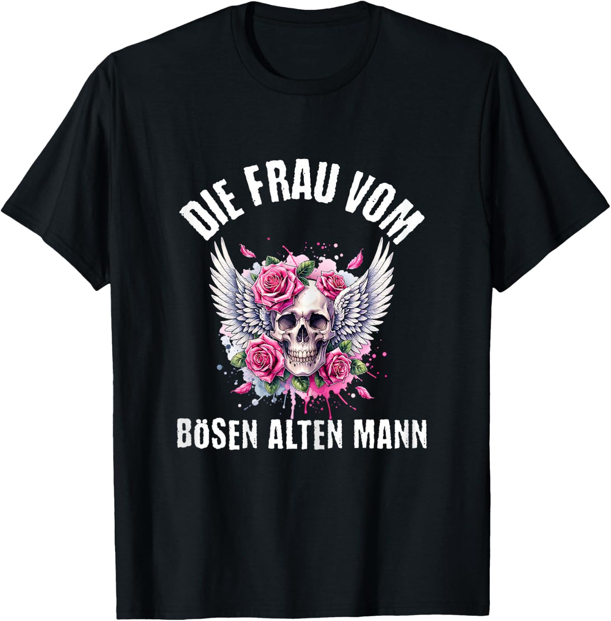 with German Text Die Frau vom B?sen Alten Mann, black T-Shirt