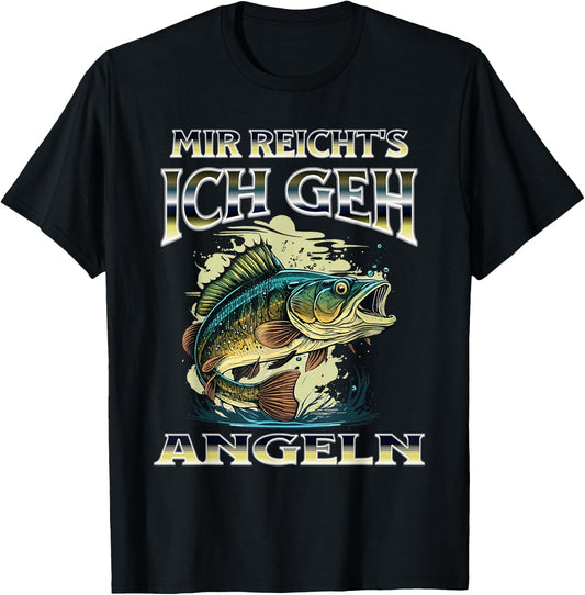 with German Text MIR REICHT'S ICH GEH ANGELN Gift Anglers, black T-Shirt