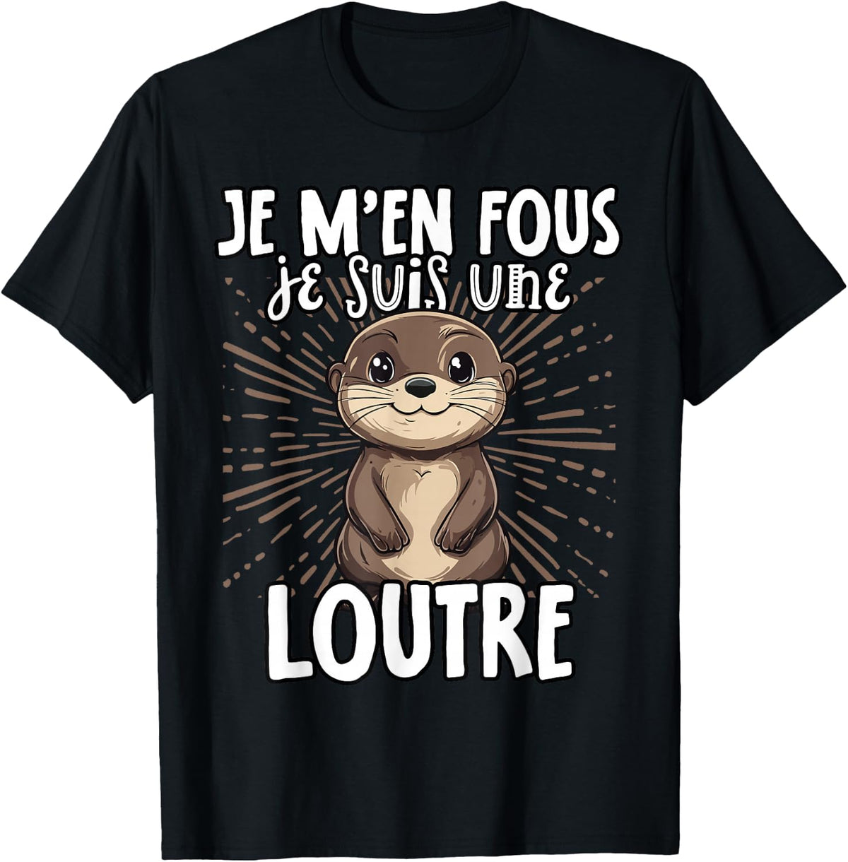 Je M'en Fous Je Suis Une Ottre Soft , Black, S T-Shirt