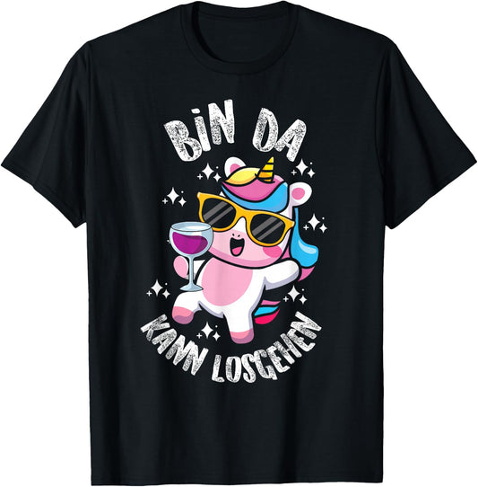 Bin Da Kann Losgehen Funny Cute Unicorn Girls Ladies Womens , black T-Shirt