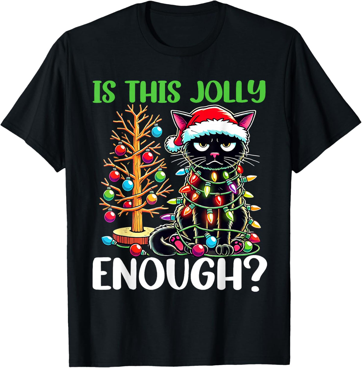 Is This Jolly Enough Funny Black Cat Christmas Tree Lights T-Shirt