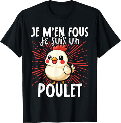 Je M'en Fous Je Suis Un Poulet Mignon , Black, S T-Shirt