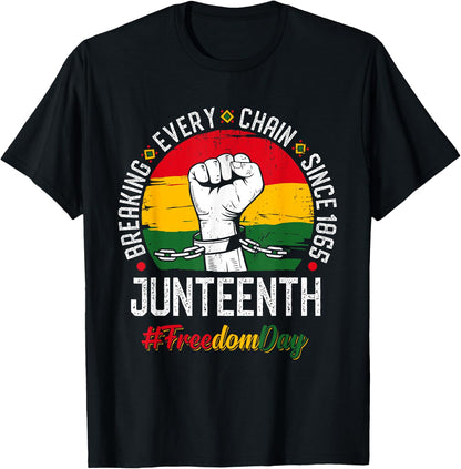 Juneteenth Breaking Every Chain Since 1865 Freedom Day T-Shirt