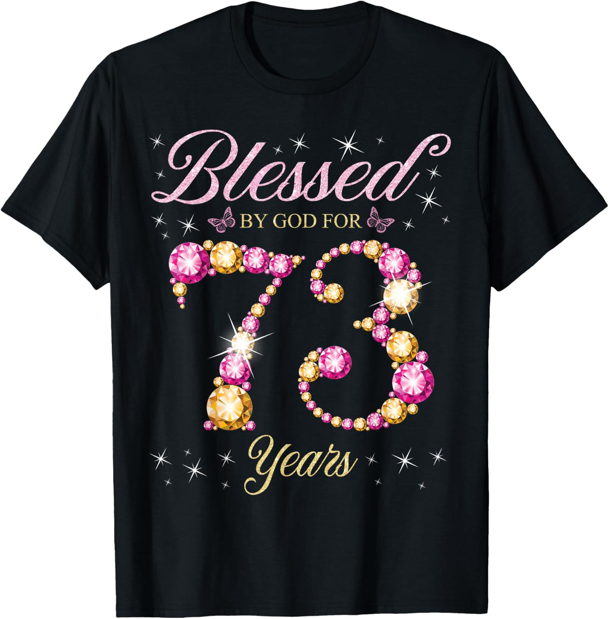 Blessed By God For 73 Years Old 73rd Birthday Party T-Shirt