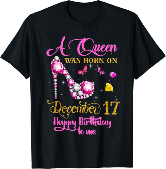 A Queen Was Born on December 17, 17th December Birthday T-Shirt