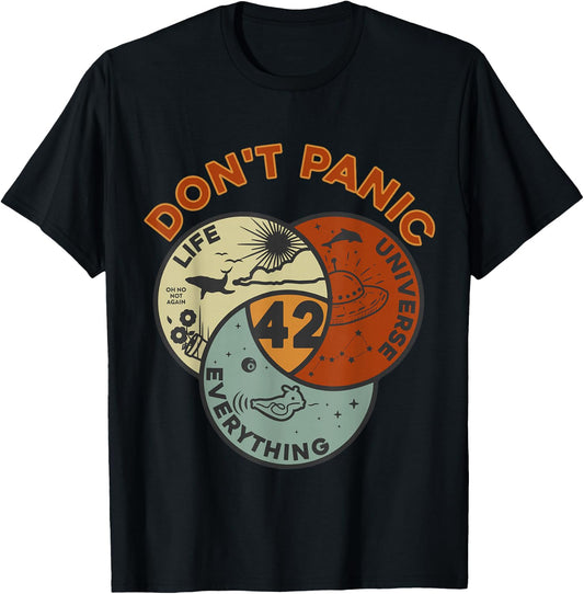 42 Answer to Life, the Universe and Everything No Panic , black T-Shirt