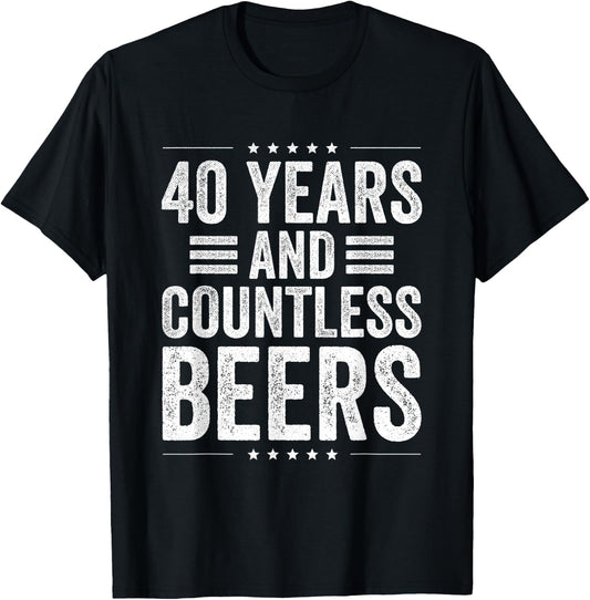 Birthday Husband Coworker 40 Years and Countless Beers T-Shirt