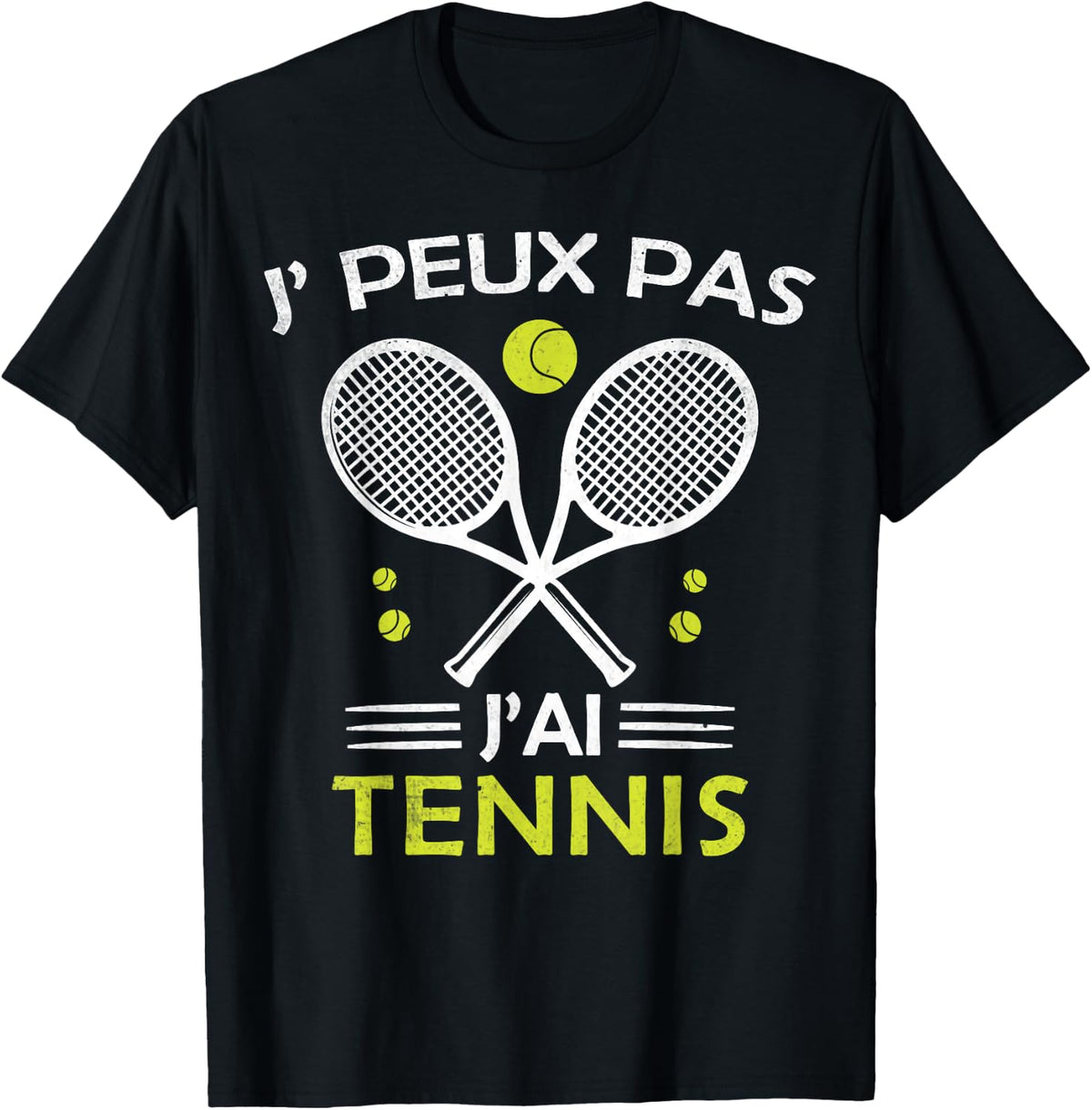 Je Peux pas j'ai Tennis Player Racquet Supporter Funny , Black, S T-Shirt