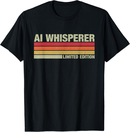 AI Whisperer - Geeky Tech AI Artificial Intelligence , black T-Shirt