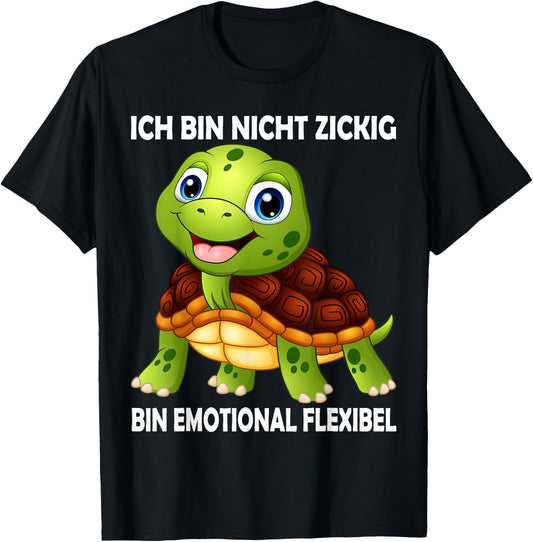 with German Text Ich Bin Nicht Zickig Schildkr?t, Funny Turtles, black T-Shirt