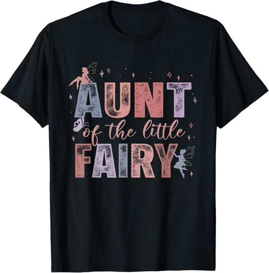 Aunt of The Little Fairy 1St Birthday Girl Fairytale T-Shirt
