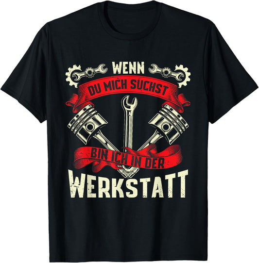 with German Text Ich Bin In Der Werkstatt [German Language], black T-Shirt