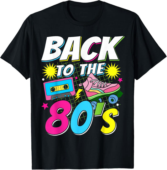 80s 80s 80s Retro Back to the 80s , black T-Shirt