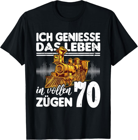 with German Text Ich geniesse das Leben 70 Jahre alt (Ich geniesse das Life 70 Jahre, black, s T-Shirt