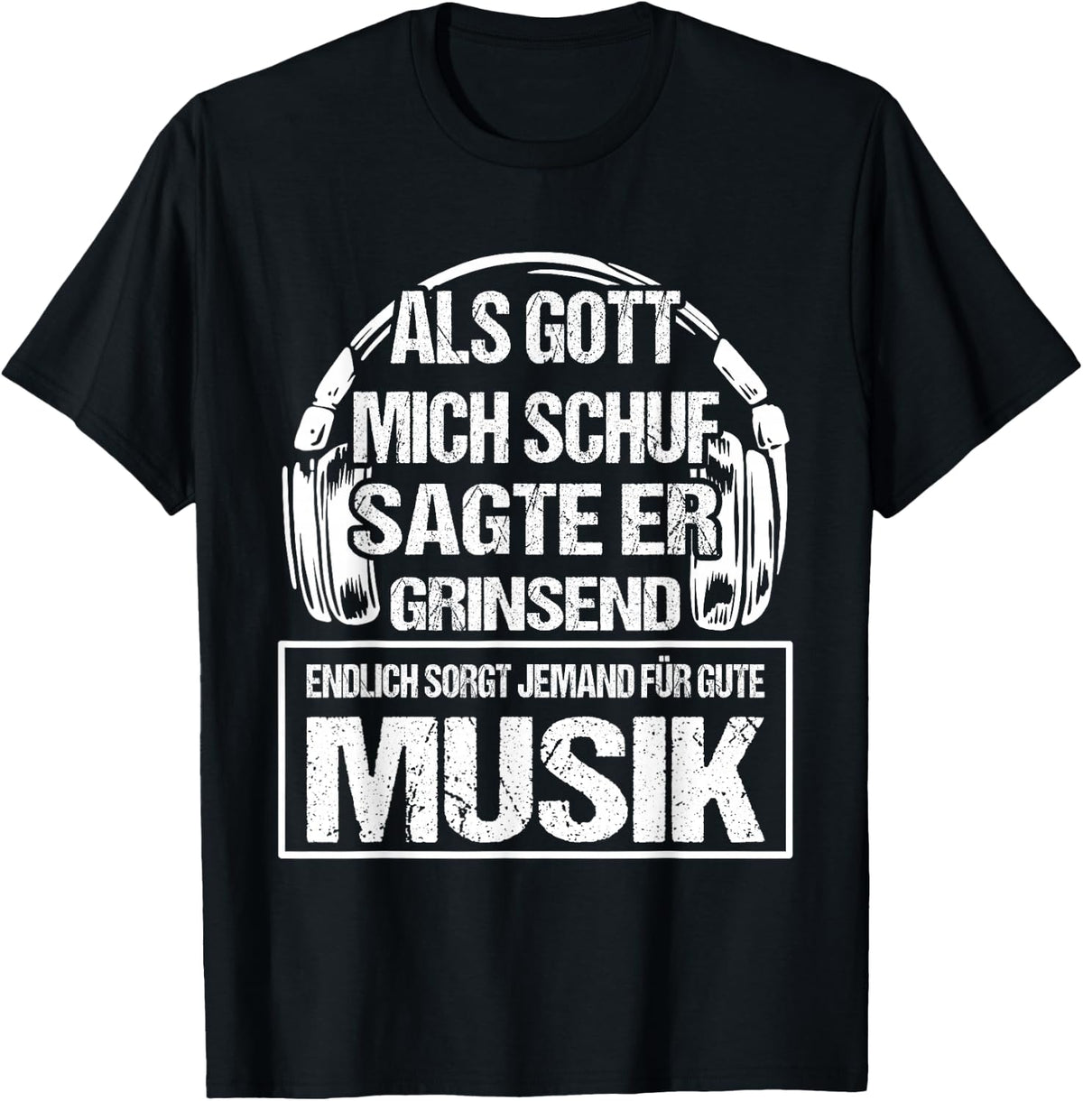 DJ with German Text Als Gott mich schuf (Als Gott, black T-Shirt