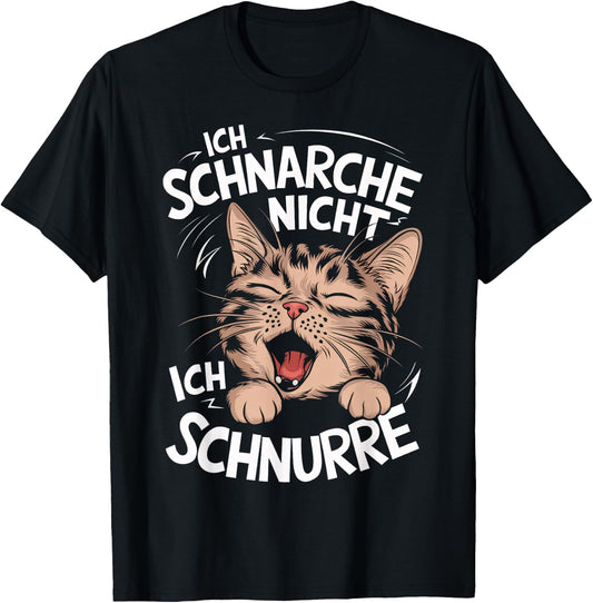with German Text Ich schnarche nicht ich schnurre Katzen [German, black T-Shirt