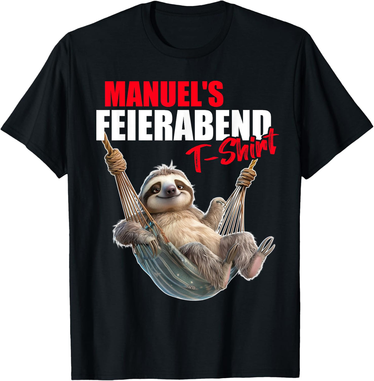 MANUEL with German Text Retirement Eve Sloth First Name, black T-Shirt