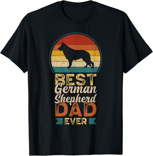 Best German Shepherd Dad Ever, Father's Day, Shepherd Daddy T-Shirt