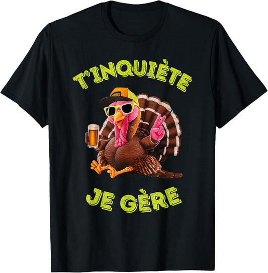 Accessory Turkey Turkey Humour Beer Aperitif T'inquiète Je , Black, S T-Shirt